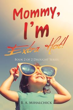 portada Mommy, I'm Extra Hot!: Book 2 of 2 Drought Series