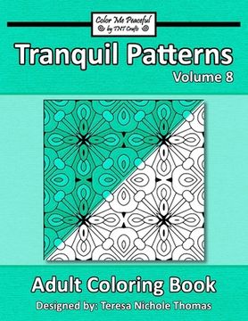 portada Tranquil Patterns Adult Coloring Book, Volume 8 (en Inglés)