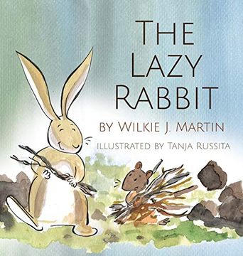 portada The Lazy Rabbit: Startling new Grim Modern Fable About Laziness With a Rabbit, a Vole and a Fox. (en Inglés)