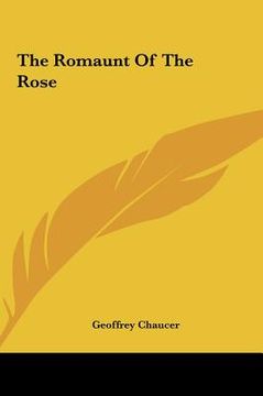 portada the romaunt of the rose the romaunt of the rose (en Inglés)