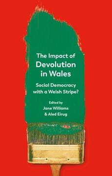 portada The Impact of Devolution in Wales: Social Democracy with a Welsh Stripe?