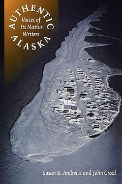 portada authentic alaska: voices of its native writers (en Inglés)