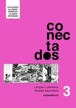 portada Conectados 3 Lengua y Literatura Comunicarte [Incluye Lectura de la Rama de Azucar] (in Spanish)