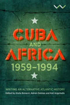 portada Cuba and Africa, 1959-1994: Writing an Alternative Atlantic History