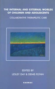 portada the internal and external worlds of children and adolescents: collaborative therapeutic care (en Inglés)