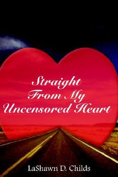portada straight from my uncensored heart (en Inglés)