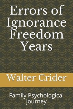 portada Errors of Ignorance Freedom Years: Family Psychological journey (in English)