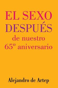 portada Sex After Our 65th Anniversary (Spanish Edition) - El sexo después de nuestro 65° aniversario