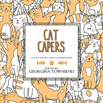 portada Cat Capers: A Kitty-Themed Adult Colouring Book (en Inglés)