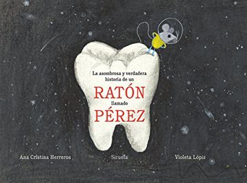 portada La Asombrosa y Verdadera Historia de un Ratón Llamado Pérez (in Spanish)