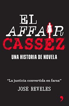 portada El affair Cassez: La indignante invención de culpables en México