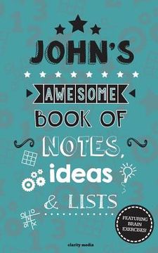 portada John's Awesome Book Of Notes, Lists & Ideas: Featuring brain exercises! (en Inglés)