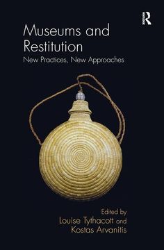 portada Museums and Restitution: New Practices, new Approaches (en Inglés)