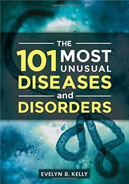 portada The 101 Most Unusual Diseases and Disorders