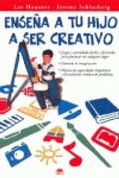 portada enseña a tu hijo a ser creativ (in Spanish)