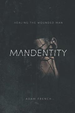 portada Mandentity: Healing the Wounded man (en Inglés)
