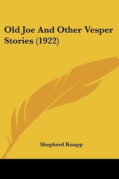 portada old joe and other vesper stories (1922) (in English)