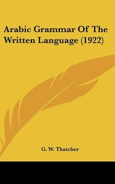 portada arabic grammar of the written language (1922)