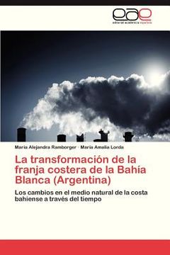 portada la transformacion de la franja costera de la bahia blanca (argentina) (in Spanish)
