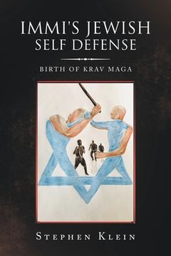 portada Immi's Jewish Self Defense: Birth of Krav Maga (en Inglés)