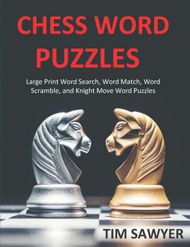 portada Chess Word Puzzles: Large Print Word Search, Word Match, Word Scramble, and Knight Move Word Puzzles