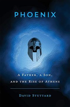 portada Phoenix: A Father, a Son, and the Rise of Athens 