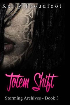 portada Totem Shift: Storming Archives - Book 3