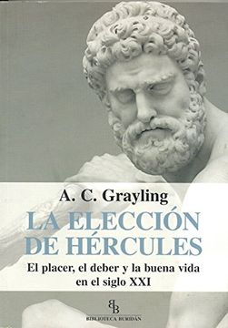 portada La Elección de Hércules: El Placer, el Deber y la Buena Vida en el Siglo xxi (in Spanish)
