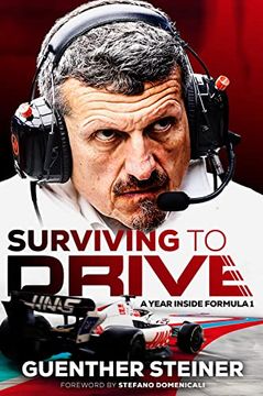 portada Surviving to Drive: An Exhilarating Account of a Year Inside Formula 1, From the Breakout Star of Netflix’S Drive to Survive 