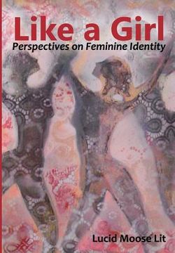 portada Like a Girl: Perspectives on Feminine Identity (en Inglés)