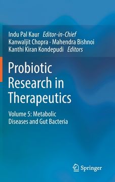 portada Probiotic Research in Therapeutics: Volume 5: Metabolic Diseases and Gut Bacteria (en Inglés)