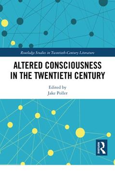portada Altered Consciousness in the Twentieth Century (Routledge Studies in Twentieth-Century Literature) (in English)