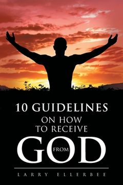 portada 10 Guidelines on How to Receive from God (en Inglés)