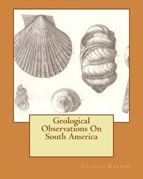 portada Geological Observations On South America