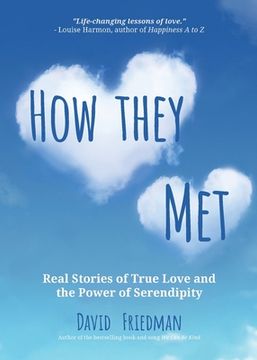 portada How They Met: Real Stories of True Love and the Power of Serendipity (2nd Edition) (en Inglés)