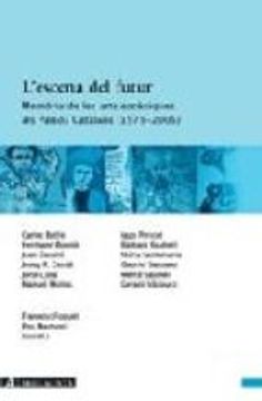 portada L'escena de futur. Memòria de les arts escèniques als Països Catalans (1975-2005) (Argumenta)