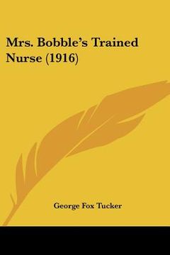 portada mrs. bobble's trained nurse (1916) (en Inglés)