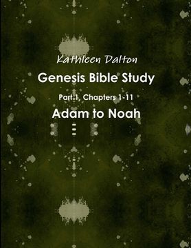 portada Genesis Bible Study Part 1, Chapters 1-11 Adam to Noah