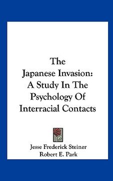 portada the japanese invasion: a study in the psychology of interracial contacts