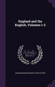 portada England and the English, Volumes 1-2