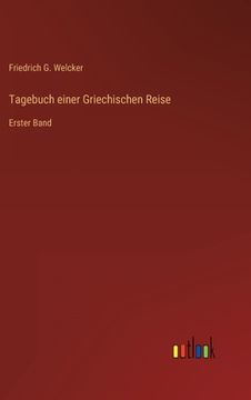 portada Tagebuch einer Griechischen Reise: Erster Band (in German)