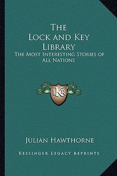 portada the lock and key library: the most interesting stories of all nations (en Inglés)
