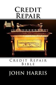 portada Credit Repair: Credit Repair Bible (en Inglés)
