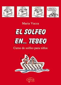 portada Vacca m. - el Solfeo en Tebeo 1º (Lenguaje Musical Para Niños) (Grado Elemental)
