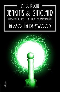portada Jenkins & Sinclair: La Máquina de Atwood: 1 (Jenkins & Sinclair. Investigadores de lo Sobrenatural)