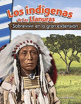 portada Los Indígenas de las Llanuras: Sobrevivir en la Gran Extensión (American Indians of the Plains: Surviving the Great Expanse)