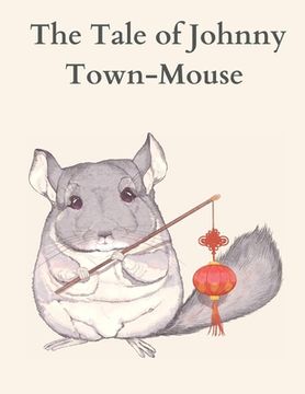 portada The Tale of Johnny Town-Mouse (in English)
