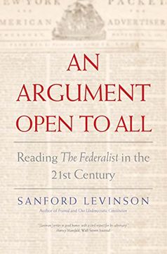 portada An Argument Open to All: Reading "The Federalist" in the 21st Century