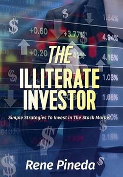 portada The Illiterate Investor: Simple Strategies to Invest in the Stock Market 