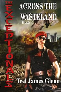 portada The Exceptionals Book 2: Across the Wasteland (en Inglés)